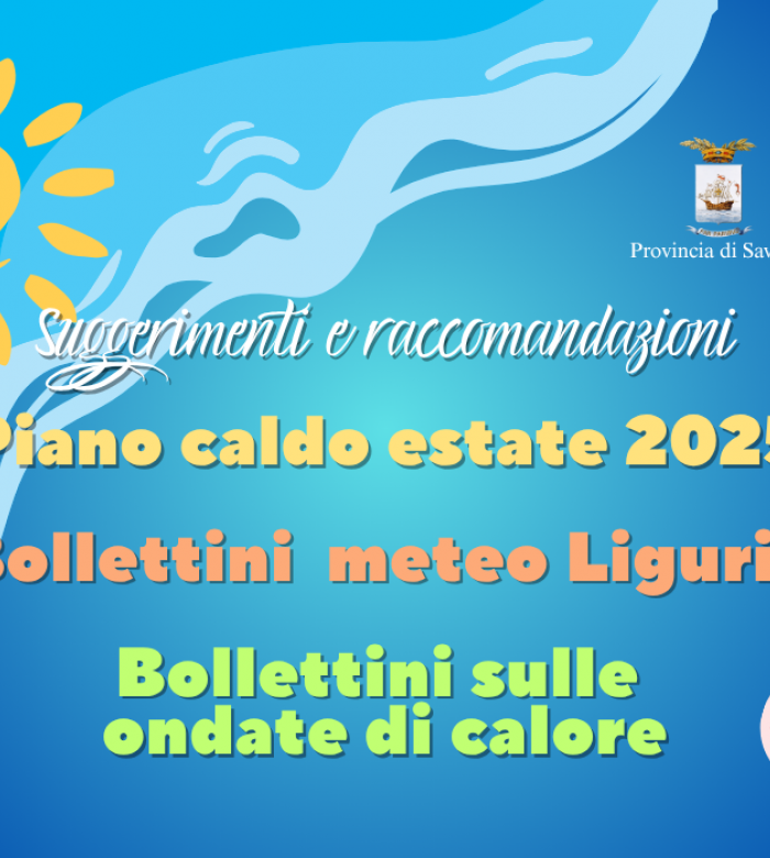 Piano Caldo per l'estate 2025, bollettino meteo regionale e raccomandazioni per evitare gli effetti negativi delle ondate di calore