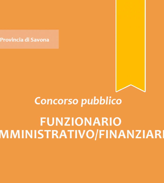 Concorso pubblico, per esami, per l'assunzione a tempo pieno e indeterminato di n. 1 "Funzionario Amministrativo/Finanziario"