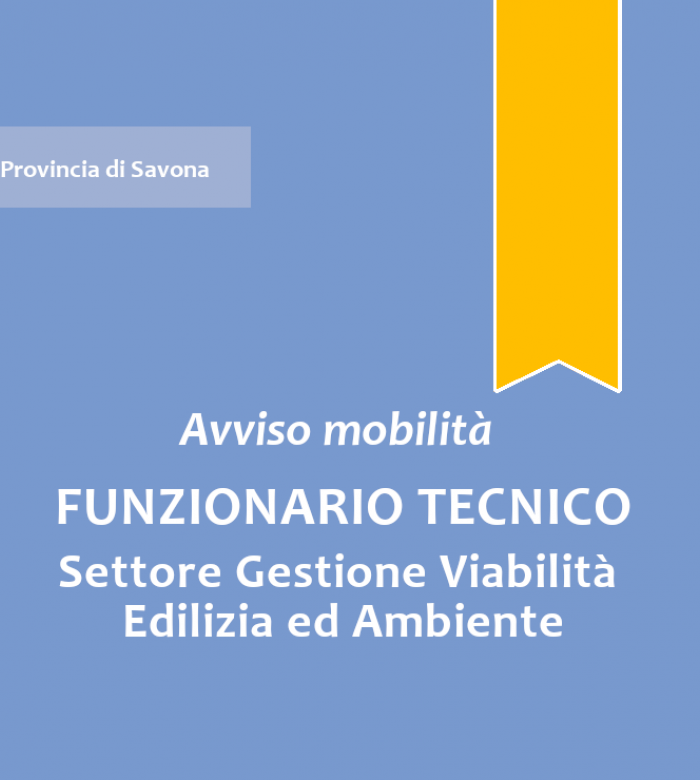 Avviso di mobilità esterna volontaria per la copertura a tempo pieno e indeterminato di n. 3 posti di "Funzionario Tecnico" – Area dei Funzionari ed Elevata Qualificazione