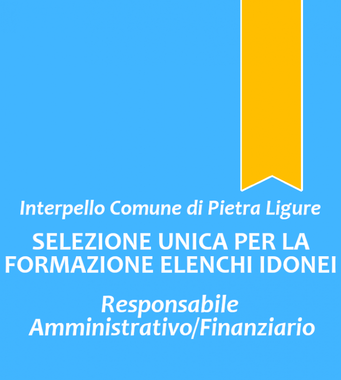 Interpello Comune di Pietra Ligure - Elenco idonei "Responsabile Amministrativo/Finanziario"