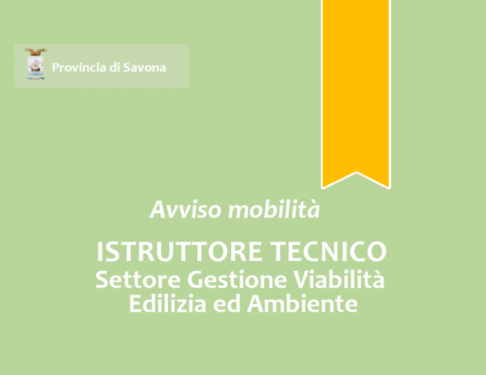 Avviso di mobilità esterna volontaria per la copertura a tempo pieno e indeterminato di n. 1 posto di "Istruttore Tecnico" - Area degli Istruttori