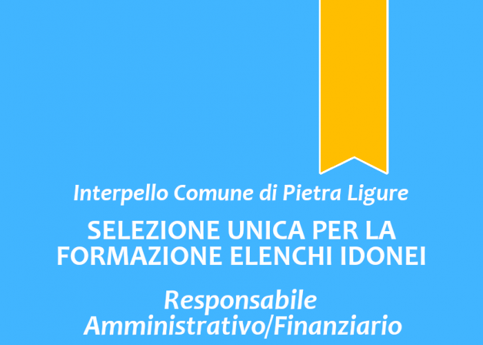 Interpello Comune di Pietra Ligure - Elenco idonei "Responsabile Amministrativo/Finanziario"