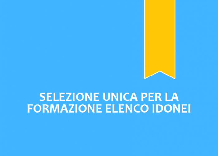 Selezione unica per la formazione elenchi idonei