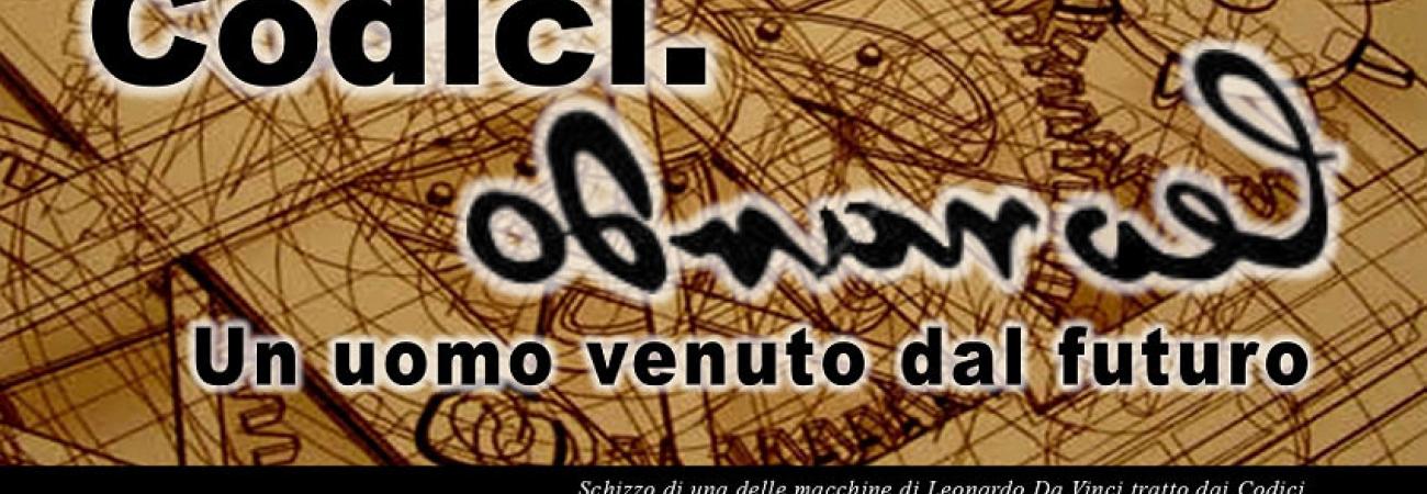 Codici. Leonardo. Un uomo venuto dal futuro Codici. Leonardo. Un uomo venuto dal futuro