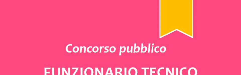 Concorso n. 2 "Funzionari Tecnici"