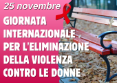 25 novembre: "Giornata internazionale per l'eliminazione della violenza contro le donne"