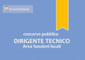 Concorso pubblico, per esami, per l'assunzione a tempo pieno e indeterminato di n. 1 "Dirigente Tecnico"