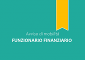 Avviso di mobilità esterna volontaria per la copertura a tempo pieno e indeterminato di n. 2 posti di "Funzionario Finanziario" - Area dei Funzionari ed Elevata Qualificazione