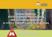 Dichiarazione dello stato di grave pericolosità per gli incendi boschivi su tutto il territorio della Regione Liguria Dichiarazione dello stato di grave pericolosità per gli incendi boschivi su tutto il territorio della Regione Liguria