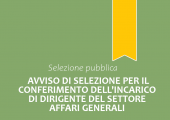 Avviso di selezione per il conferimento dell'incarico di Dirigente del Settore Affari Generali