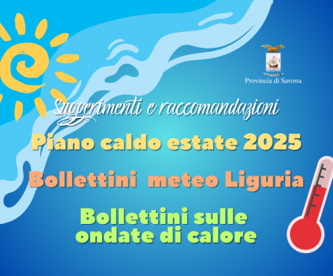 Piano Caldo per l'estate 2025, bollettino meteo regionale e raccomandazioni per evitare gli effetti negativi delle ondate di calore